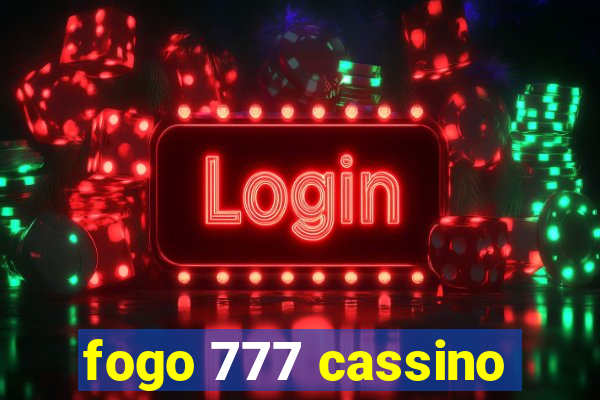 fogo 777 cassino